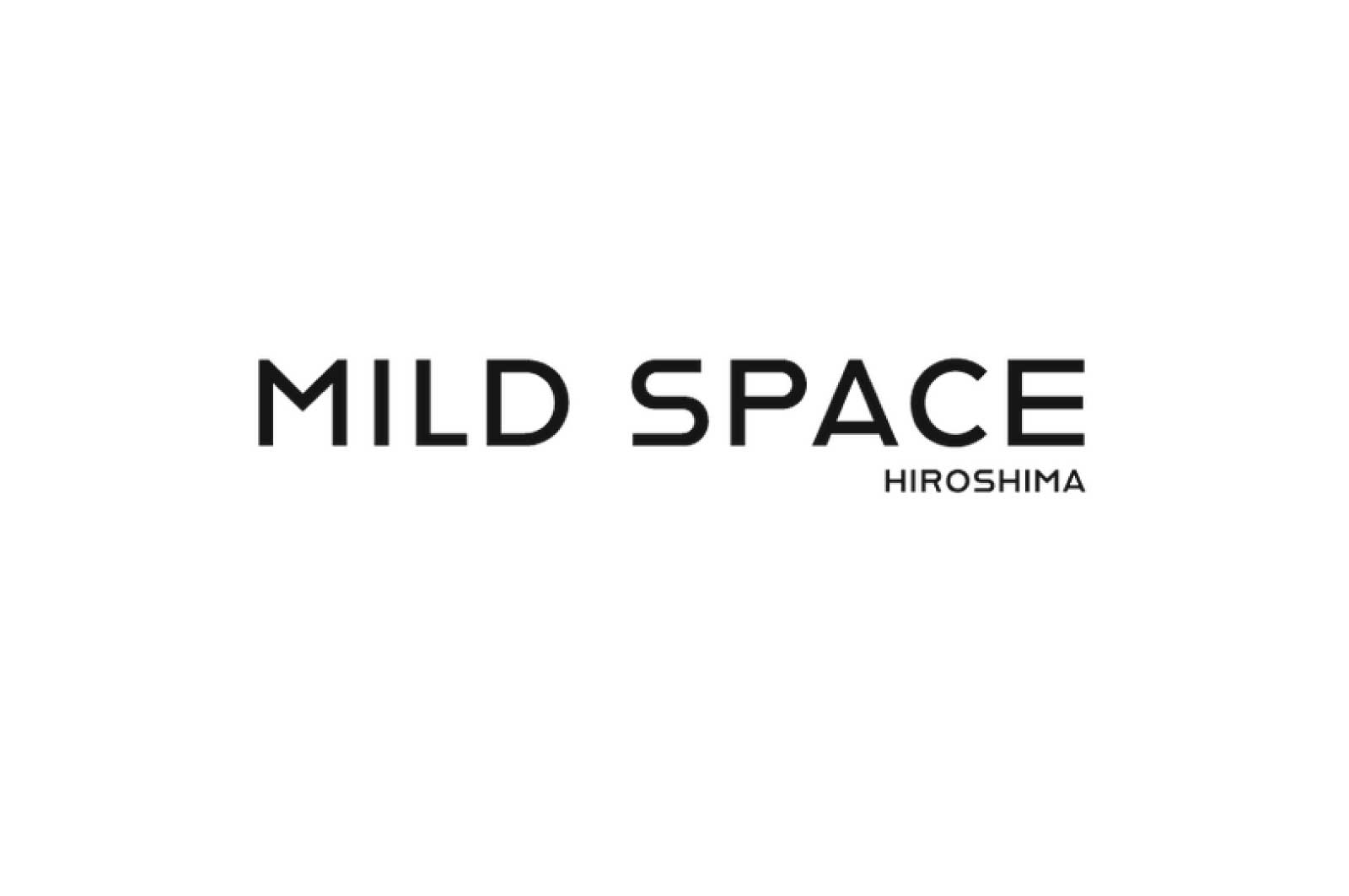 MILD SPACE HIROSHIMA 